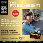 THHM Instagram Live | The Freshes(t): Rapper Mumu Fresh Salutes Her Dad El Kuumba